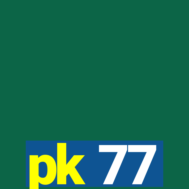 pk 77